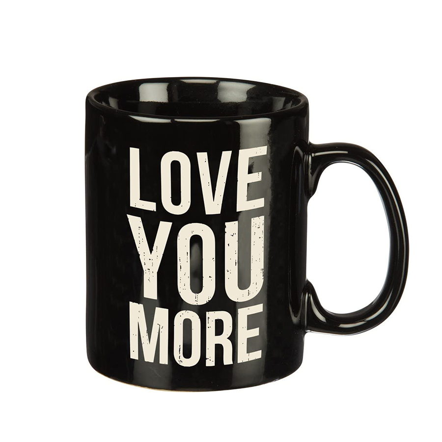 Love You More Mug